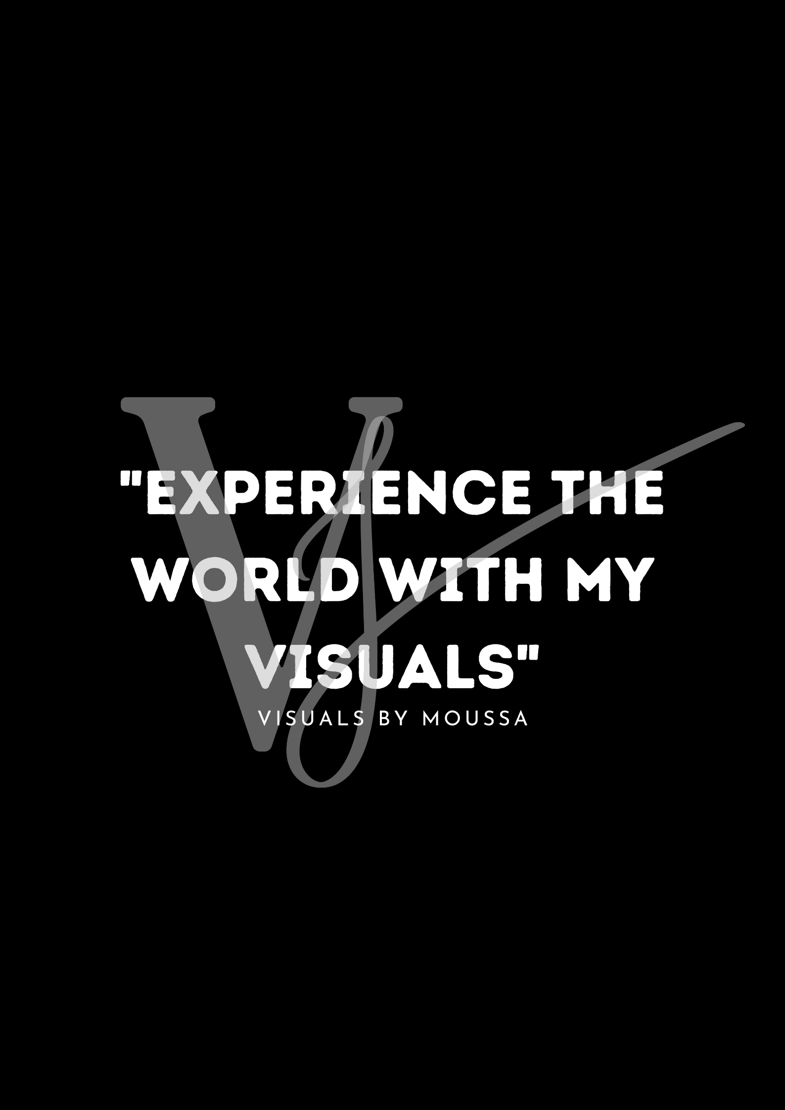 Visuals by Moussa